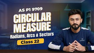 Introduction to Circular Measure &amp; Radians | Class 22 | AS Level P1 9709 | MathvsArham