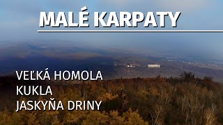 Malé Karpaty - Veľká Homola | Kukla | Smolenice | Hlboča | Jaskyňa Driny | Korlátka