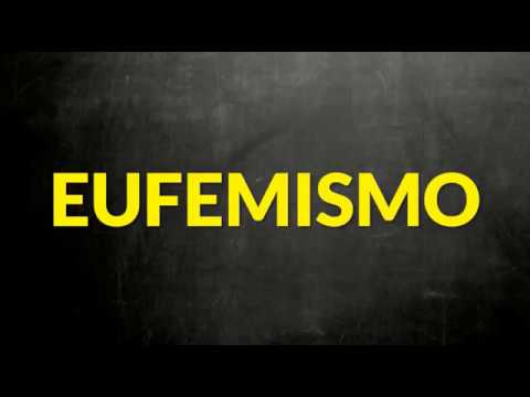 Vídeo: O Que é Um Eufemismo