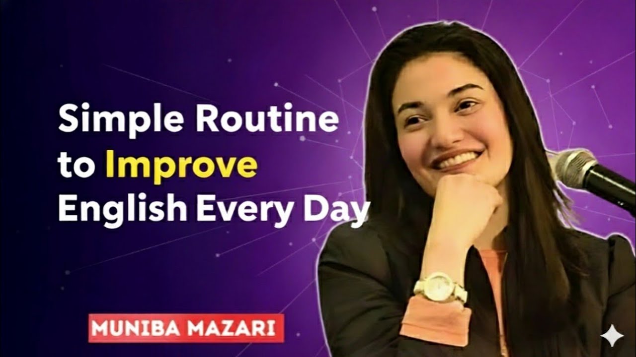 Simple Routine to Improve English Every Day | Best Motivational Speech by  | Muniba Mazari 