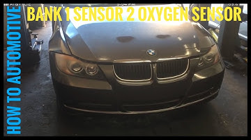 3 Series BMW Oxygen Sensor Replacement (bank 1 Sensor 2) Downstream Sensor