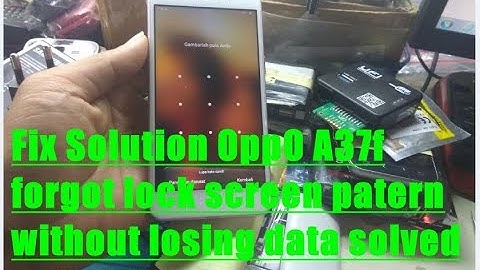 Fix Solution OppO A37f forgot lock screen patern without losing data solved with UFI toolbox