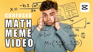 Confused Math Meme Video Edit Tutorial! How You Can Overlay This Video On The CapCut PC App?