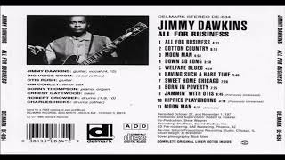 Video thumbnail of "Jimmy Dawkins - All For Business"