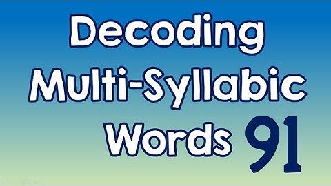 Decoding Multi-Syllabic Words episode 91