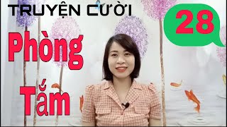 Tuyển tập truyện cười hay nhất Phần 28. NHÌN TRỘM. Siêu hài hước. Không dành cho trẻ em.