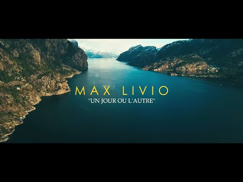 🎬 Max Livio - Un jour ou l'autre (Clip Officiel)