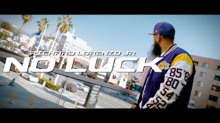 Richard Lorenzo Jr. - No Luck ❌ (Official Music Video)