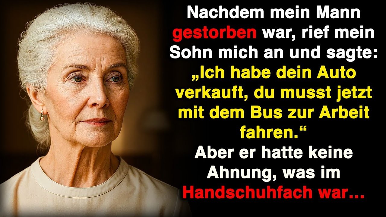 Nachdem mein Mann gestorben ist, sagte mein Sohn, er hätte mein Auto verkauft!