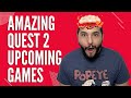 Quest 2 Games Coming Soon - The Most Amazing Upcoming Games Coming to Quest in 2020 and 2021