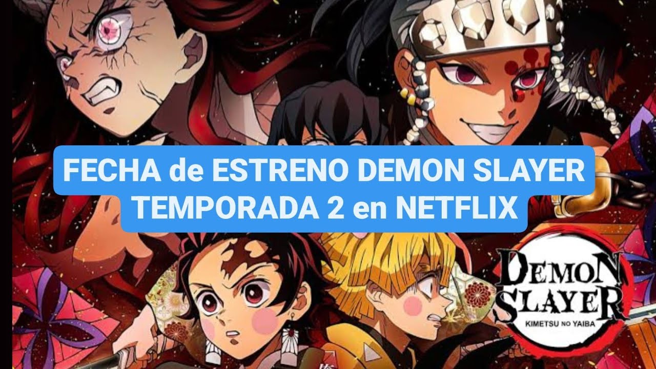 Kimetsu no Yaiba: ¿Cuándo se estrena la temporada 2 en Netflix?