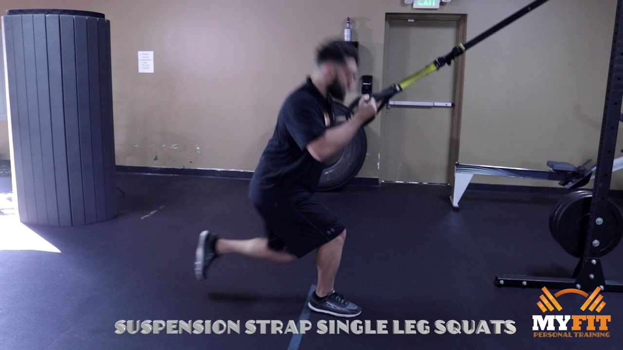 Suspension Strap Single Leg Squat (CORRECT FORM) myFIT Personal ...