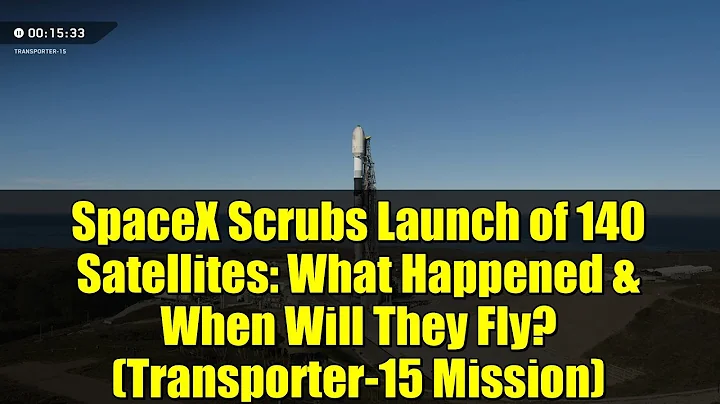 SpaceX Scrubs Launch of 140 Satellites: What Happened & When Will They Fly? (Transporter-15 Mission)
