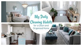 My Daily Cleaning Habits | How I Keep a Clean and Organized Home