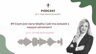 #9 Czym jest nerw błędny i jaki ma związek z naszym zdrowiem? dr Maciej Duczyński