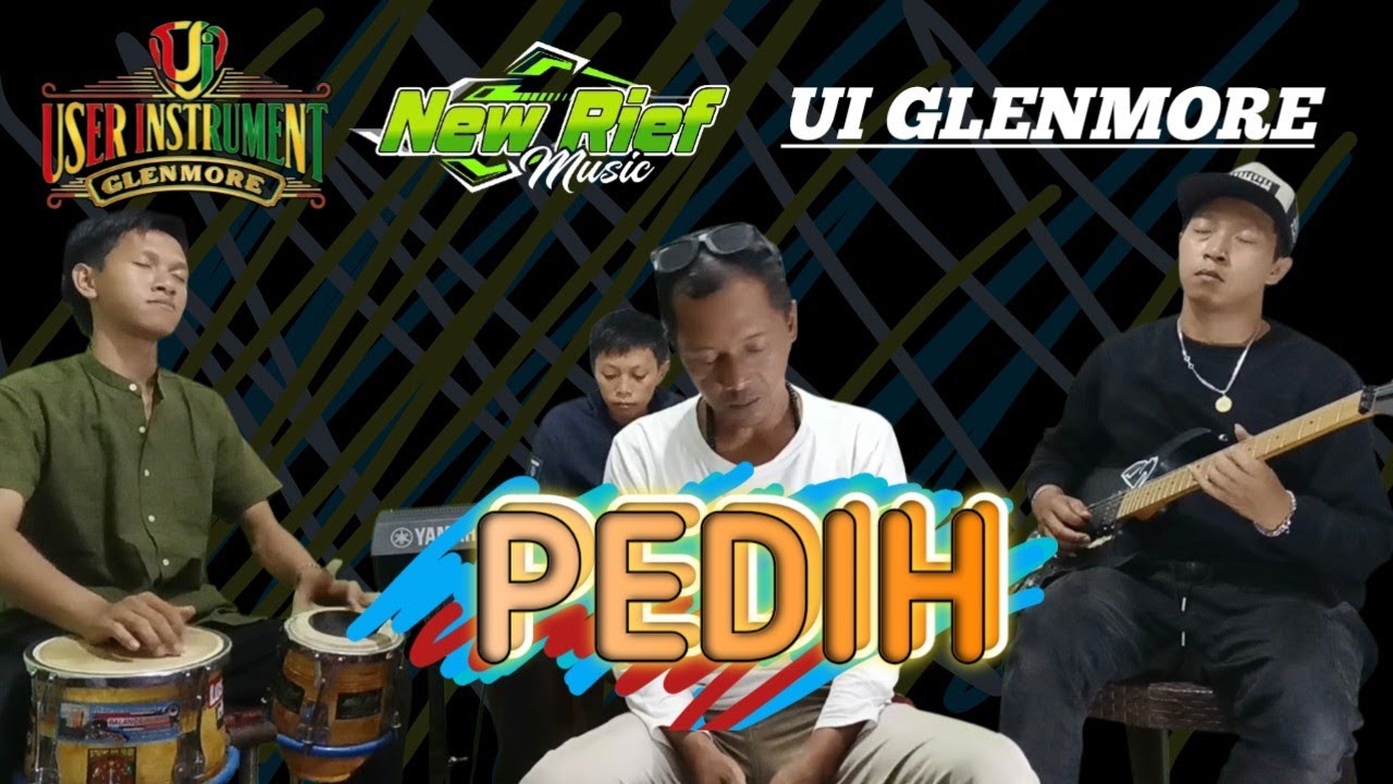 PEDIH - UI MUSIK GLENMORE - COVER VERSI SLOW.