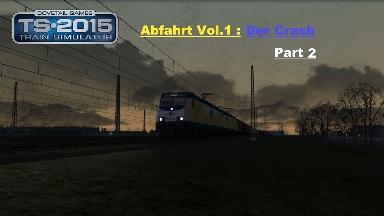 Lok kaputt gemacht?? - Lets Drive Abfahrt Vol. 1: Der Crash #02 [German]