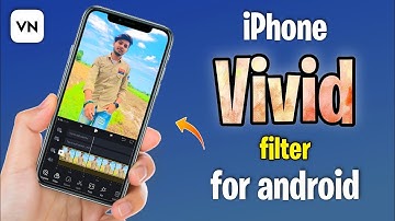 How To Add iPhone Vivid Filter In Android VN - Video Editor 🔥 For Reels or Tiktok Videos