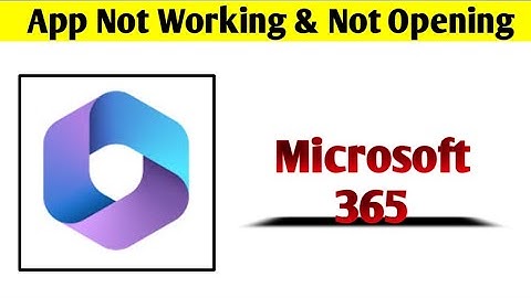 Microsoft 365 App Not Working & Opening Crashing Problem Solved