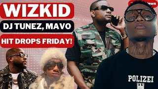 Download Mp3 Wizkid, DJ Tunez & Mavo New Banger Drops Friday | Davido Set To Shutdown Akwa Ibom + More Gudang lagu Download Mp3 Wizkid, DJ Tunez & Mavo New Banger Drops Friday | Davido Set To Shutdown Akwa Ibom + More