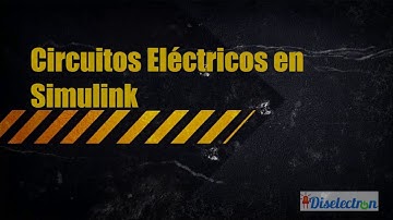 Circuitos eléctricos en Simulink