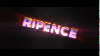 • Intro » Ripence •