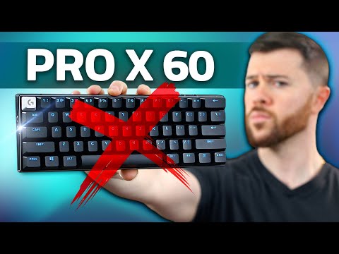 Dont buy the Logitech Pro X 60 keyboard.