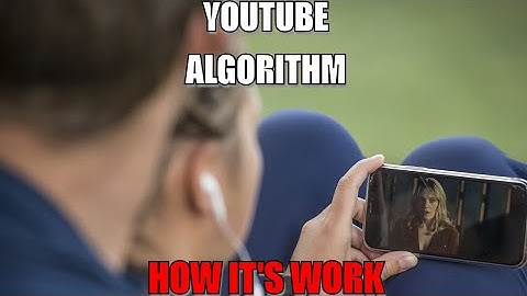 Decoding YouTube : Unveiling the algorithm