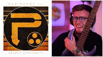 Periphery - III: Select Difficulty | Album REACTION! (Highlights)