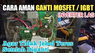 Cara Aman Mengganti Mosfet/IGBT Inverter Las Agar Tidak Jebol Terus screenshot 4