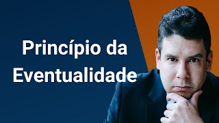 Princípio Da Eventualidade O Que Significa O Princípio Da Eventualidade No Processo Civil?