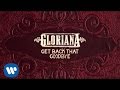 Gloriana - Get Back That Goodbye (Official Audio)