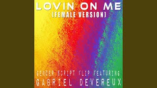 Lovin On Me (Female Version)