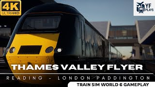 Train Sim World 6 | Thames Valley Flyer | HST | Reading - London Paddington (No Commentary)