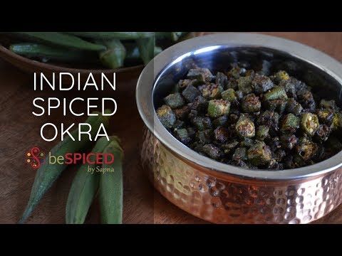 How to make Indian Spiced Okra| AYURVEDA benefits | 5 TIPS when cooking OKRA