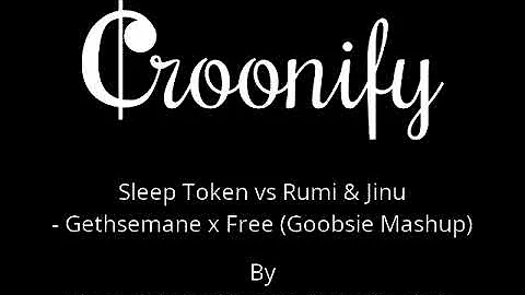 Sleep Token vs Rumi & Jinu - Gethsemane x Free (Goobsie Mashup) Karaoke