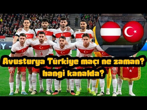 🔥 Avusturya - Türkiye maçı ne zaman? hangi kanalda? ilk 11 #millitakim #türkiye