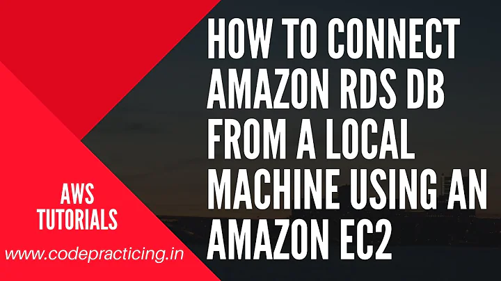 How to Connect Amazon RDS Db from a local machine using an Amazon EC2