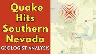 Earthquake Strikes North Of Las Vegas: Geologist Analysis