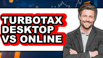 Turbotax Desktop vs Online - Which is Better?