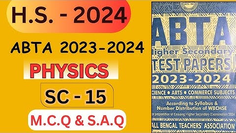 Page- SC- 15|| M.C.Q & S.A.Q|| Physics || H.S ABTA Test Papers 2024|| #hs_2024