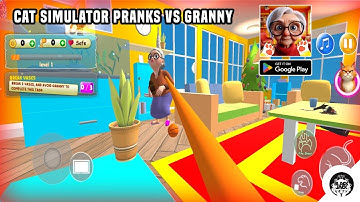 Cat Simulator Pranks Vs Granny - Android Gameplay