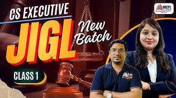 CS Executive - New Batch [JIGL - Class 1] MEPL Classes