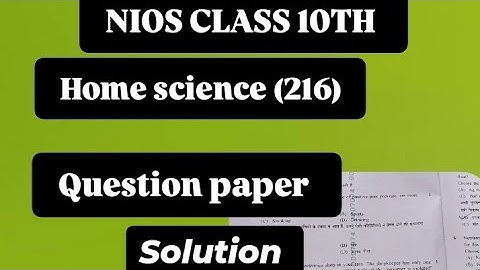 NIOS class 10th home science 216 question paper solution 100% pass no fail 👍🏻