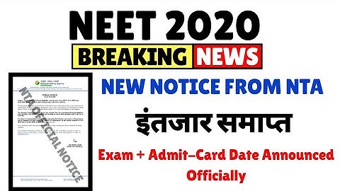 NEET 2020 Official Notice From NTA / Exam date and Admit Card date announced Officially by NTA