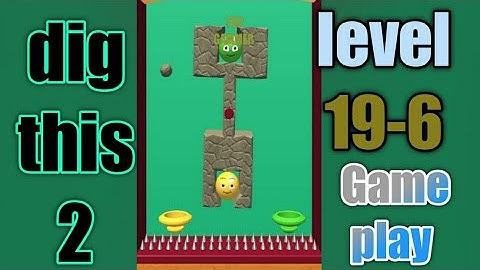 dig this 2 level 19-6 gameplay walkthrough Solution