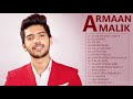 TOP 20 SONGS OF Armaan Malik BEST OF Armaan Malik JUKEBOX 2018 TOP 20 SONGS OF Armaan Malik BEST OF Armaan Malik JUKEBOX 2018