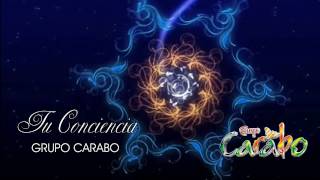Video thumbnail of "GRUPO CARABO  - Tu Conciencia - Cumbia Lastimera"
