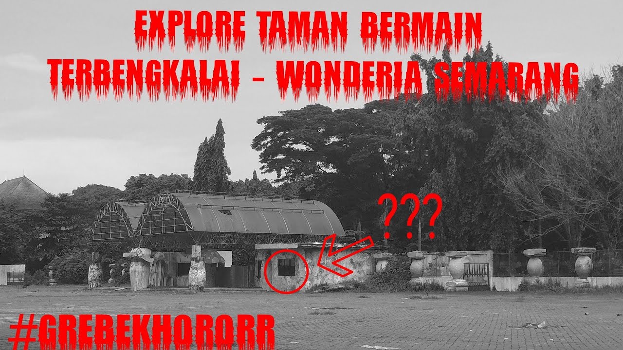 Explore Taman Bermain Terbengkalai Wonderia Semarang 1