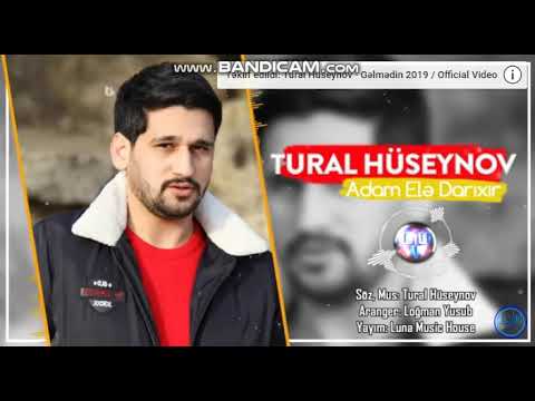 Tural Huseynov-Adam Ele Darixir (Offical Video)